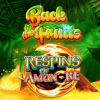Back to the Fruits Respins of Amun Re