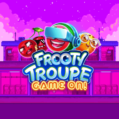 Frooty Troupe - Game On!